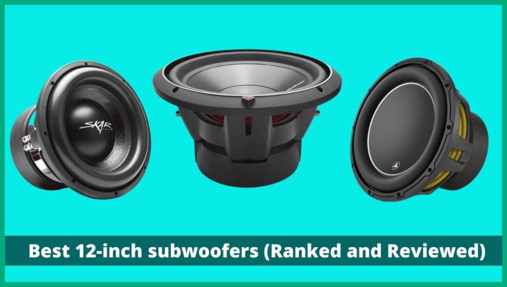 Best 12-inch subwoofers