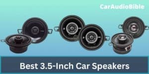 Best 3.5-Inch Car Speakers