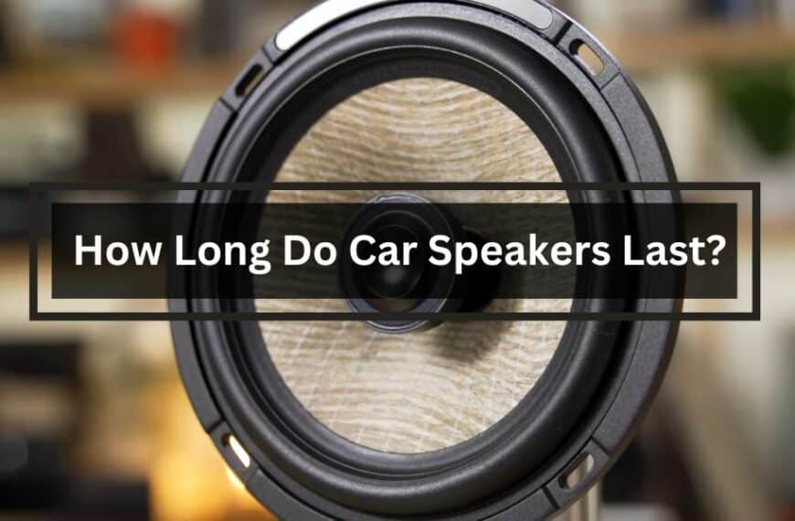 How Long Do Car Speakers Last?