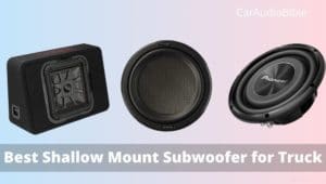 Best-Shallow-Mount-Subwoofer-for-Truck