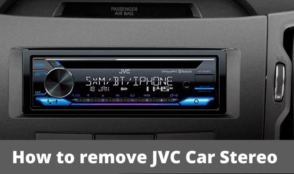 How to remove JVC Car Stereo 