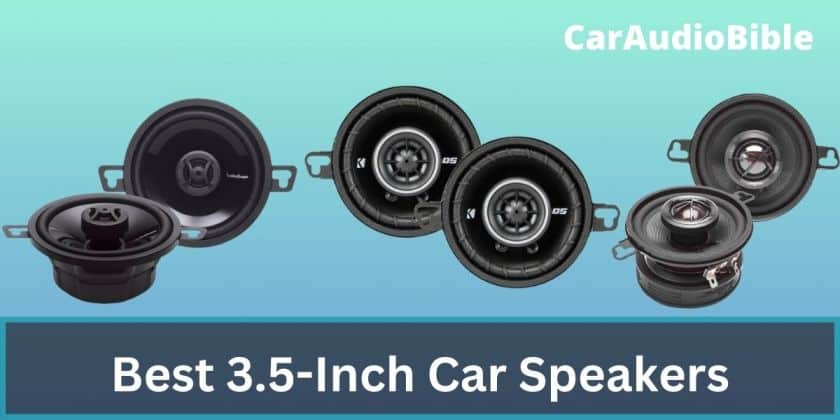 The 7 Best 3.5-Inch Car Speakers (2022)