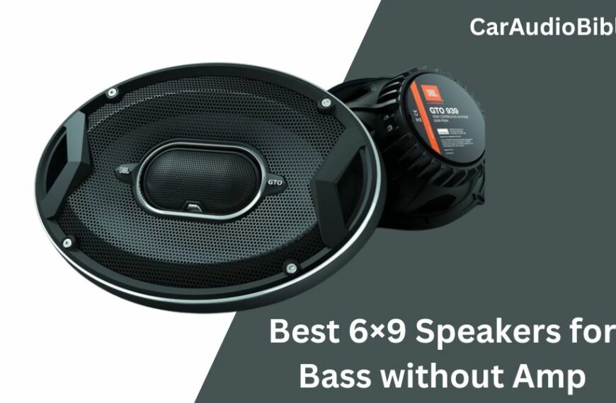 Top 10 Best 6×9 Speakers for Bass without Amp [2022 Updated]