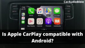Is Apple CarPlay compatible with Android