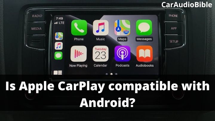 Is Apple CarPlay compatible with Android?