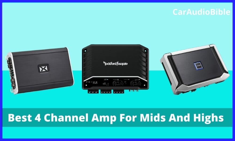 Best 4 Channel Amp For Mids And Highs